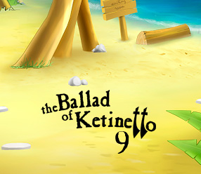 The Ballad of Ketinetto 9