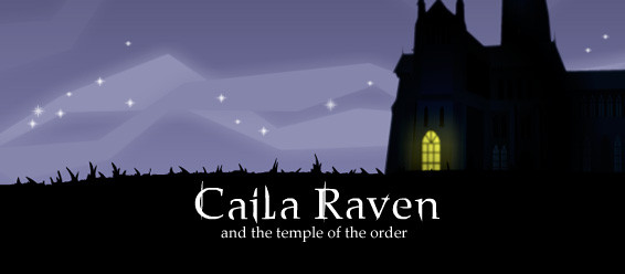 Caila Raven and the temple of the order